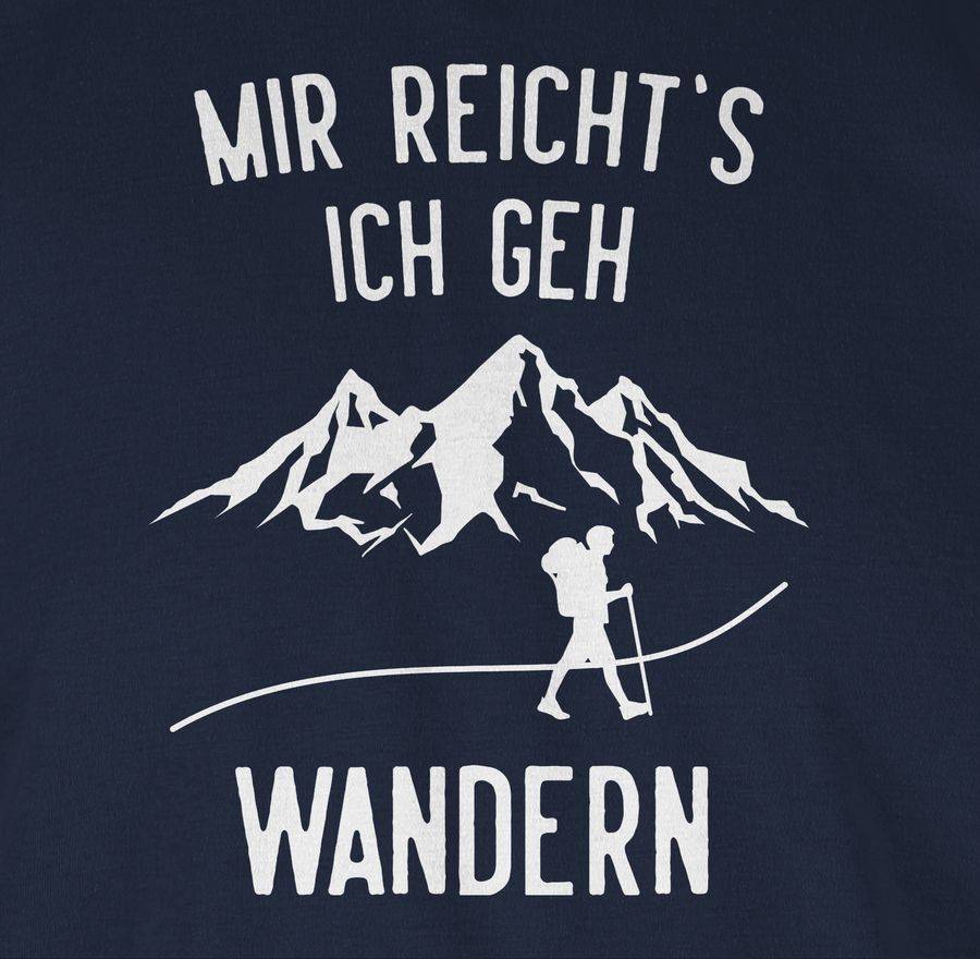 Shirtracer Mir Reichts Ich Geh Wandern Berge Weiß Shirts & Mehr Shirtracer