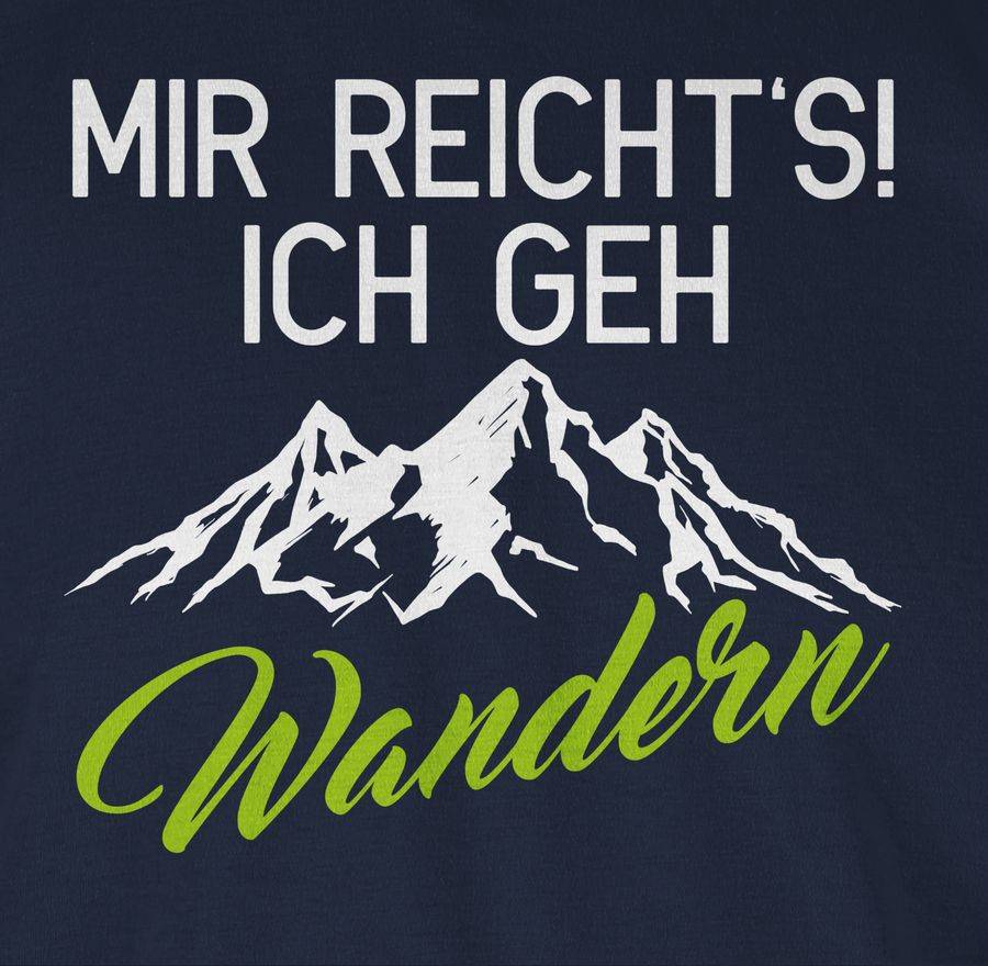 Shirtracer Mir Reichts Ich Geh Wandern Weiß/grün: T-Shirt Rucksack Shirtracer