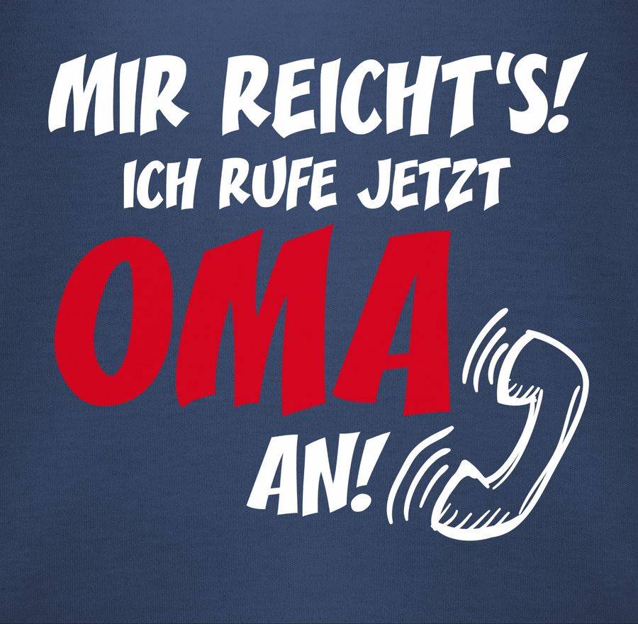 Shirtracer Mir Reichts Ich Ruf Jetzt Oma An Shirts & Mehr Shirtracer