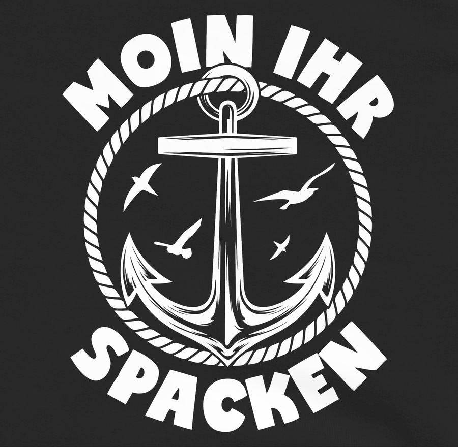 Shirtracer Moin Ihr Spacken Mit Anker - Weiß Shirts & Mehr Shirtracer