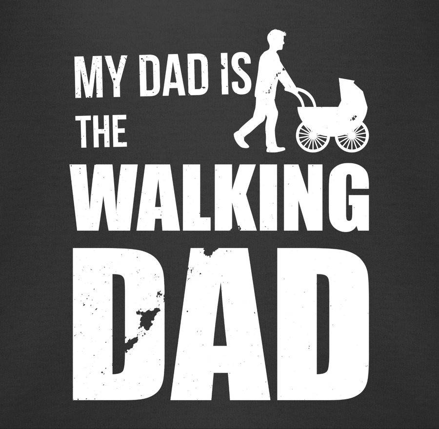 Shirtracer My Dad Is The Walking Dad Weiß: T-Shirt Turnbeutel Shirtracer