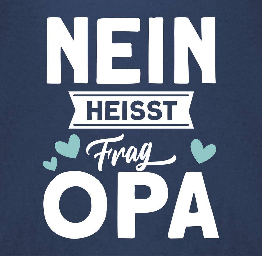 Shirtracer Nein Heißt Frag Opa - Weiß: T-Shirt Turnbeutel Shirtracer