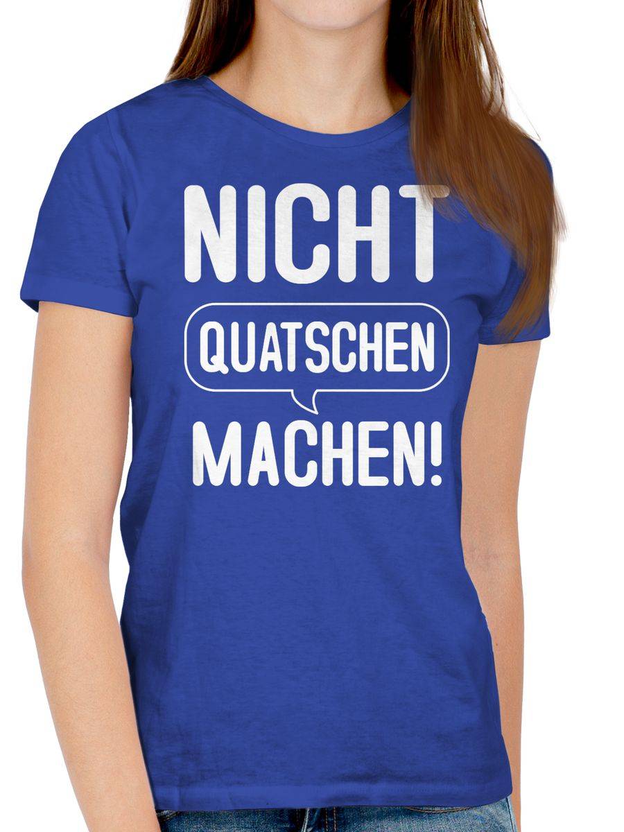 Shirtracer Nicht Quatschen Machen! Shirts & Mehr Shirtracer