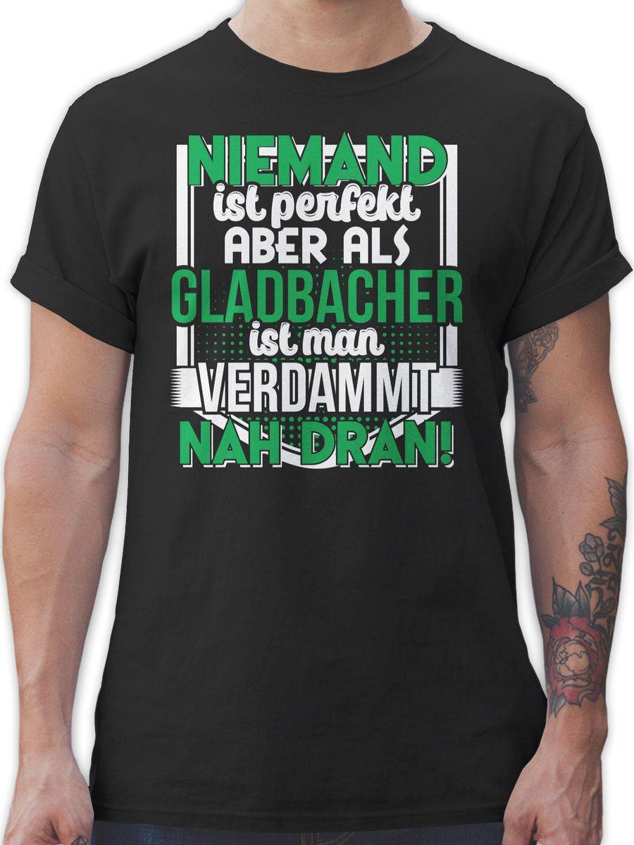 Shirtracer Niemand ist perfekt Gladbacher Shirts & Mehr Shirtracer