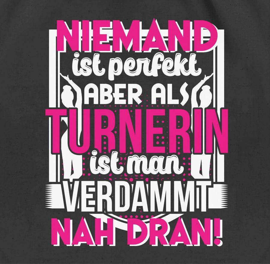 Shirtracer Niemand Ist Perfekt Turnerin Shirts & Mehr Shirtracer