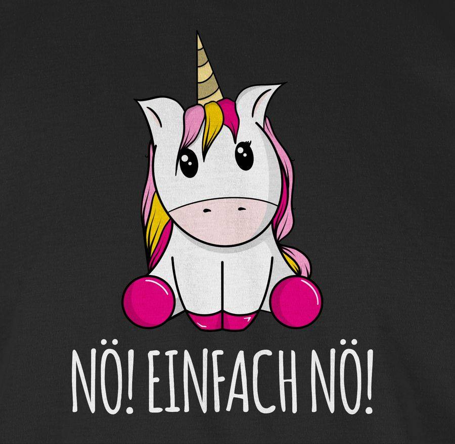 Shirtracer Nö! Einfach Nö! Einhorn Weiß Shirts & Mehr Shirtracer