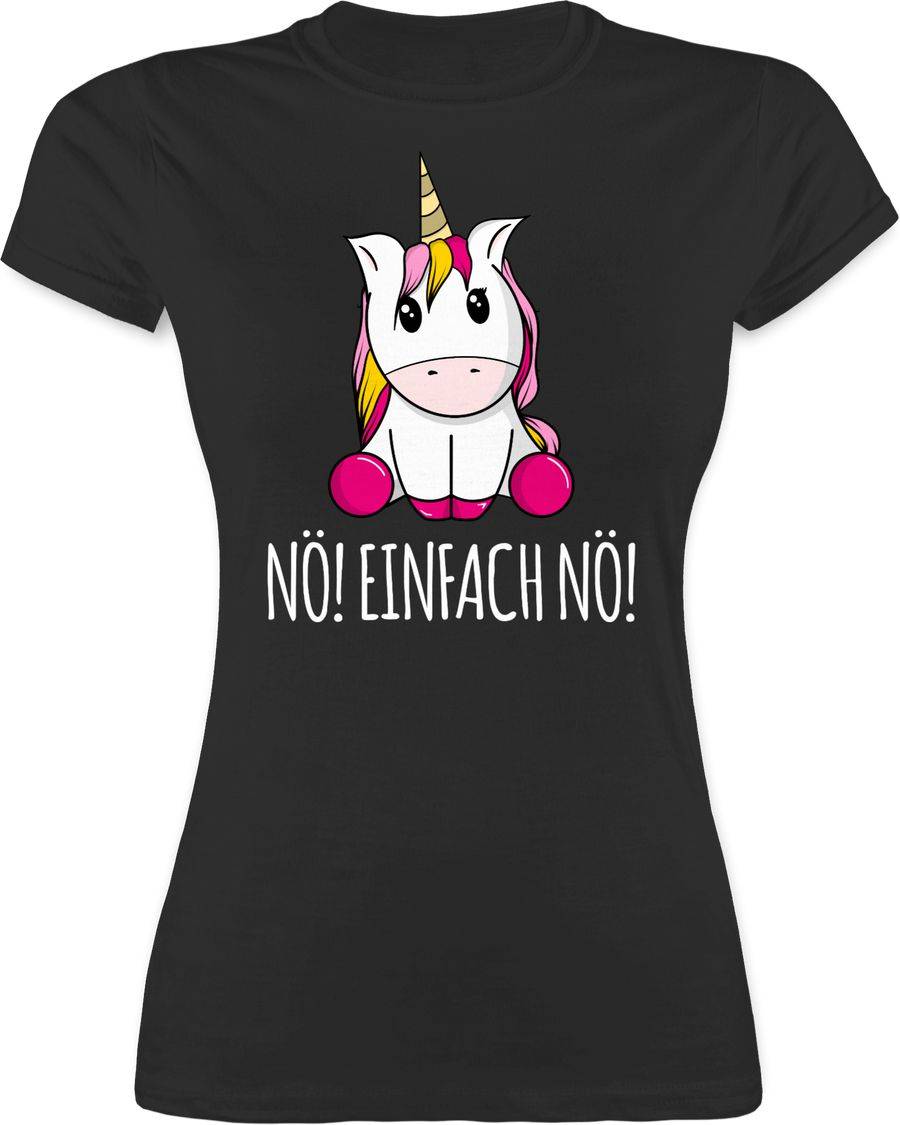 Shirtracer Nö! Einfach Nö! Einhorn weiß Shirts & Mehr Shirtracer