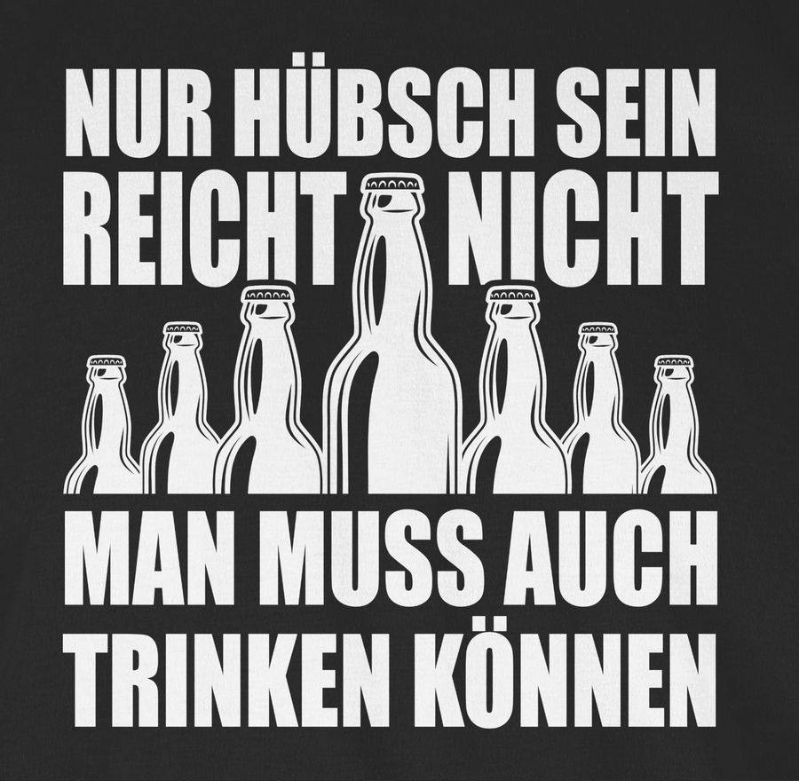 Shirtracer Nur Hübsch Sein Reicht Nicht Shirts & Mehr Shirtracer