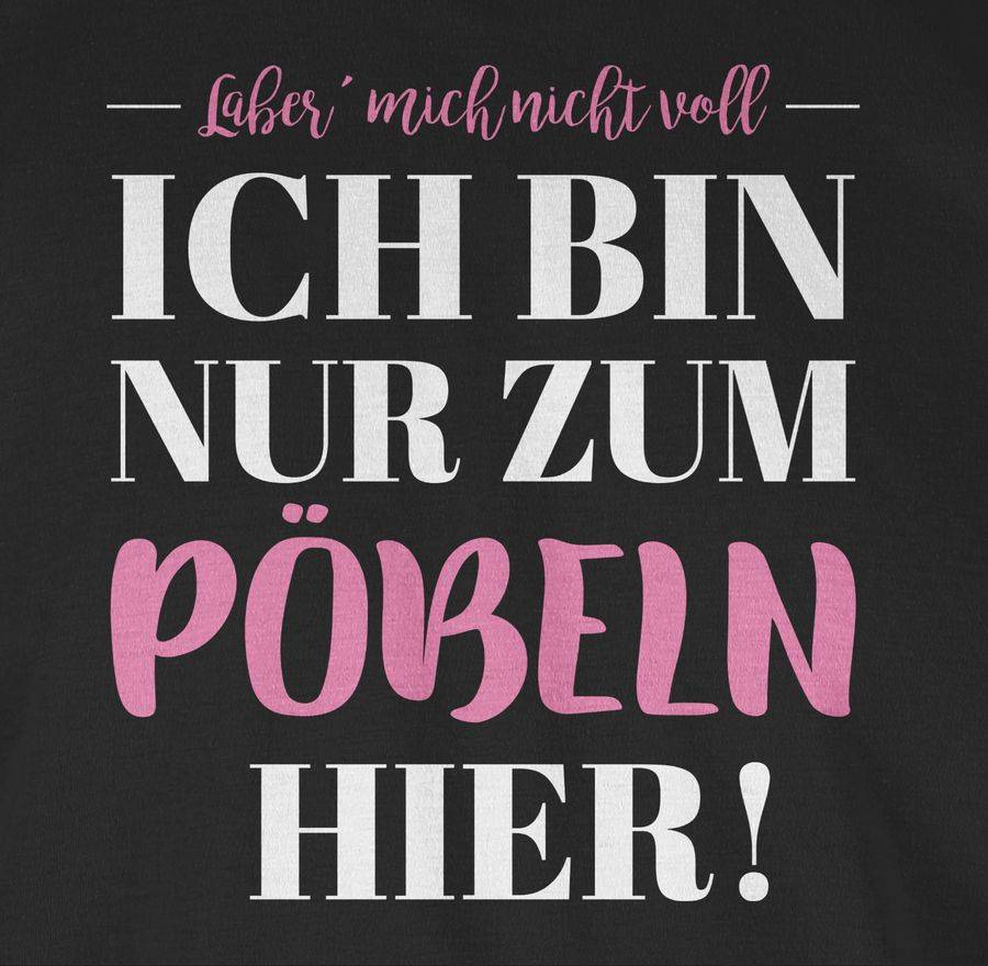 Shirtracer Nur Zum Pöbeln Hier Shirts & Mehr Shirtracer