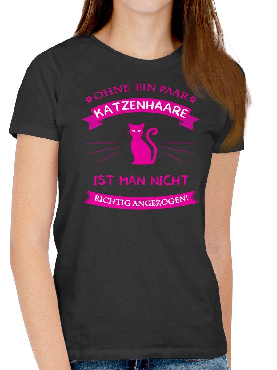 Shirtracer Ohne Ein Paar Katzenhaare Ist Man Nicht Richtig Angezogen! Shirts & Mehr Shirtracer