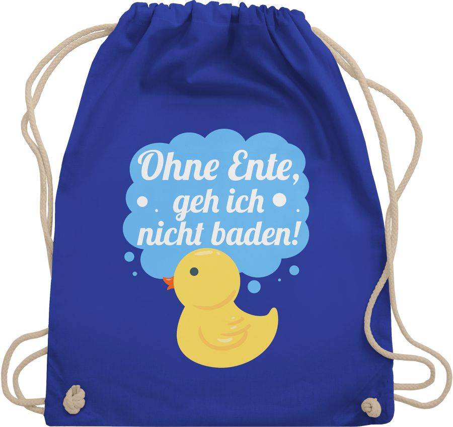 Shirtracer Ohne Ente, geh ich nicht baden! Shirts & Mehr Shirtracer