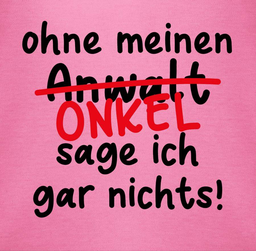 Shirtracer Ohne Meinen Onkel Sage Ich Gar Nichts - Schwarz Shirts & Mehr Shirtracer
