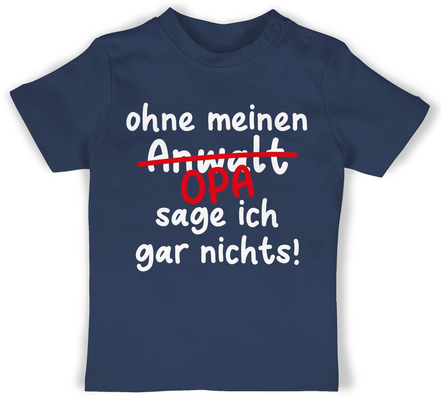 Shirtracer Ohne meinen Opa sage ich gar nichts - weiß Shirts & Mehr Shirtracer