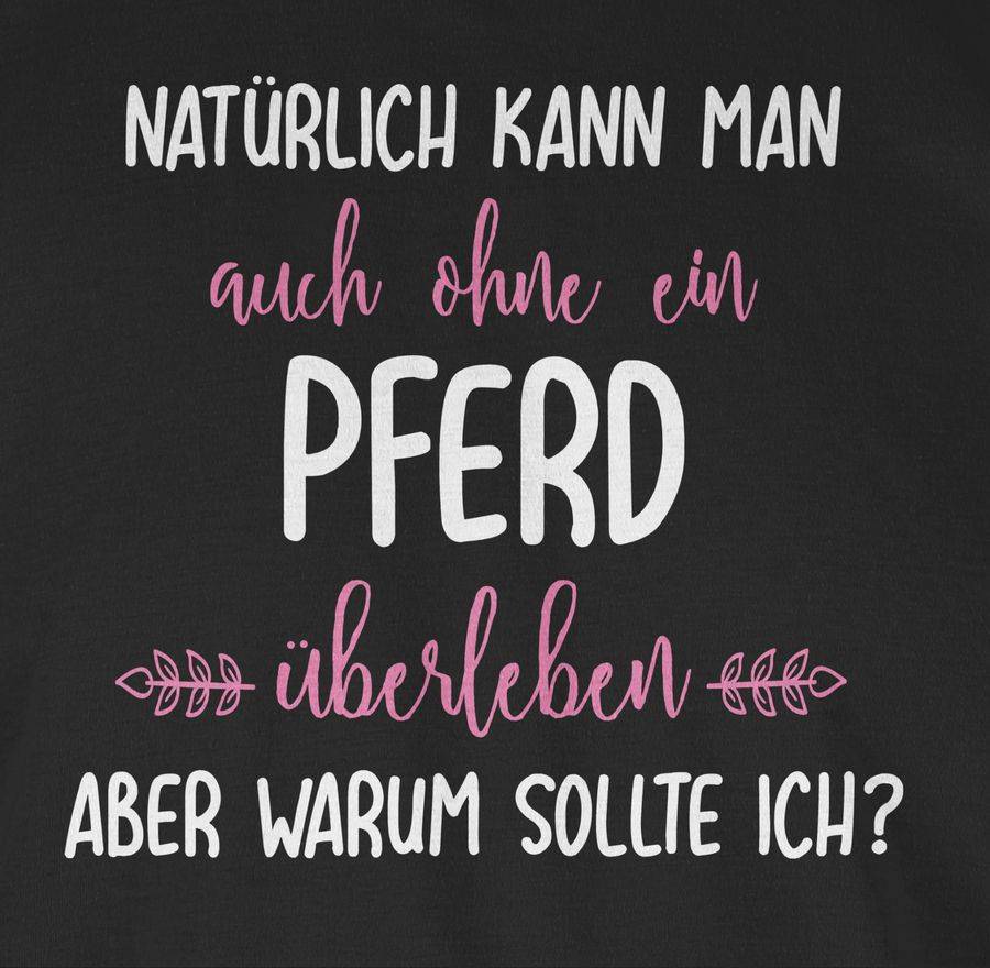 Shirtracer Ohne Pferd überleben Shirts & Mehr Shirtracer