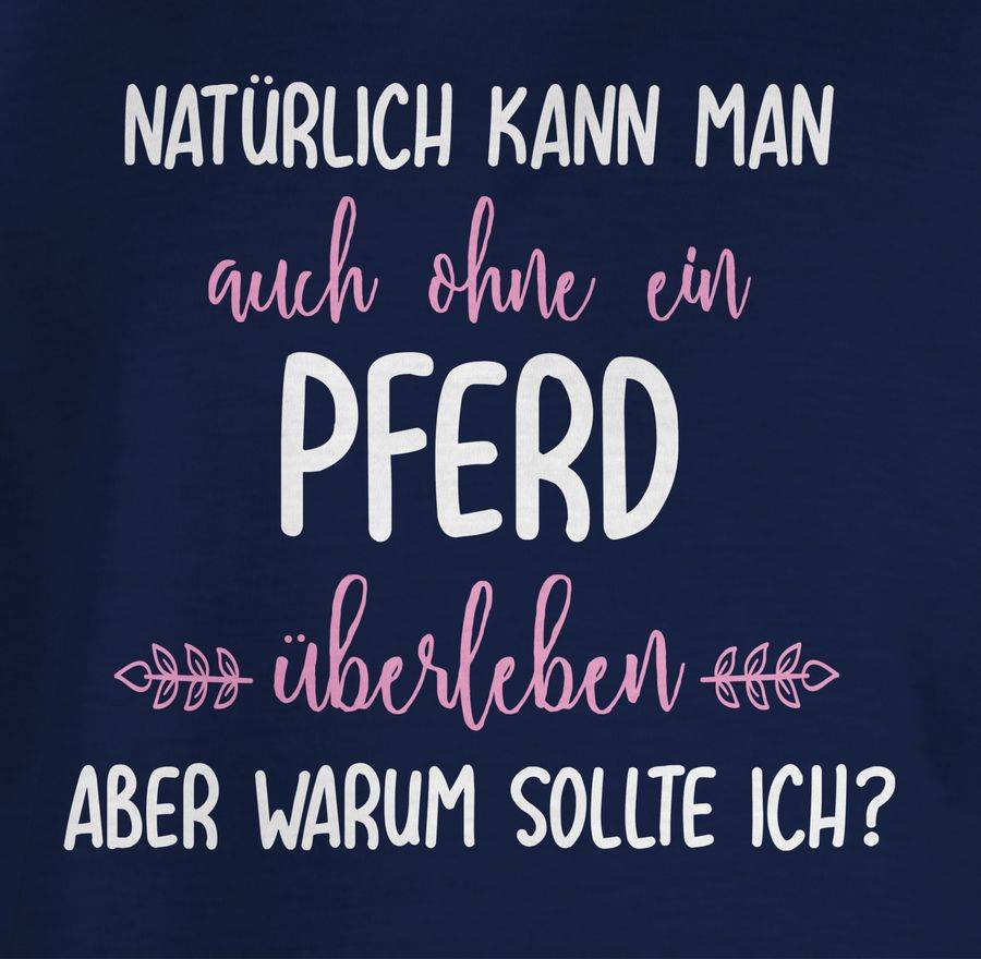 Shirtracer Ohne Pferd überleben Shirts & Mehr Shirtracer