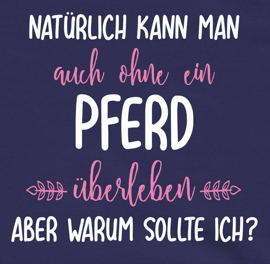 Shirtracer Ohne Pferd überleben Shirts & Mehr Shirtracer