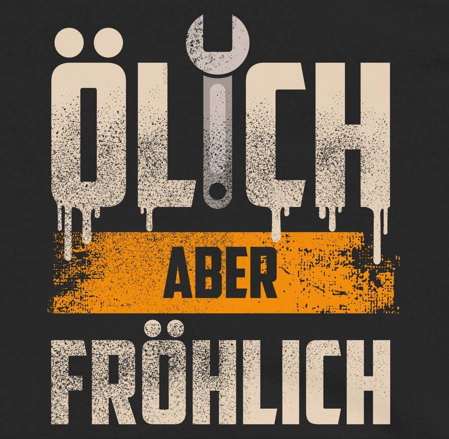 Shirtracer Ölich Aber Fröhlich Shirts & Mehr Shirtracer
