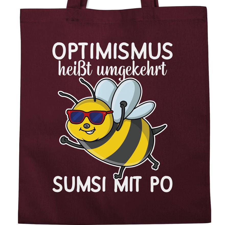 Shirtracer Optimismus Heißt Umgekehrt Sumsi Mit Po - Weiß: Tshirt Turnbeutel Shirtracer