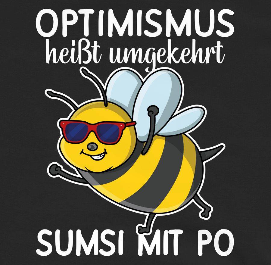 Shirtracer Optimismus Heißt Umgekehrt Sumsi Mit Po - Weiß: Tshirt Turnbeutel Shirtracer