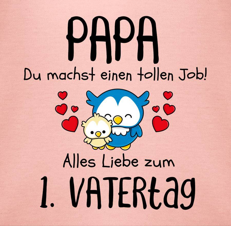Shirtracer Papa Du Machst Einen Tollen Job Alles Liebe Zum 1. Vatertag Schwarz Shirts & M Shirtracer