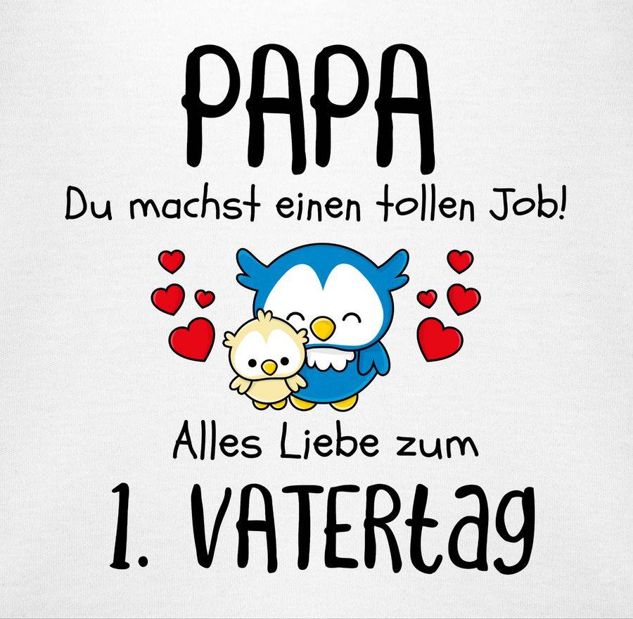Shirtracer Papa Du Machst Einen Tollen Job Alles Liebe Zum 1. Vatertag Schwarz Shirts & M Shirtracer