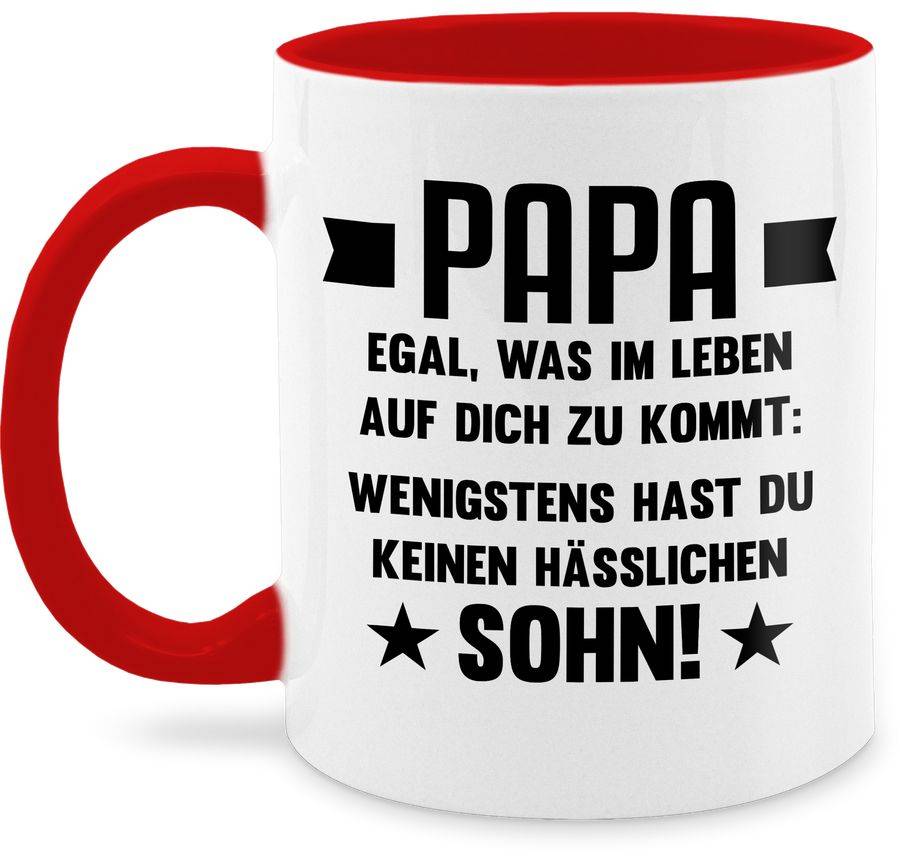 Shirtracer Papa egal was auf dich zukommt wenigstens hast du keinen hässlichen Sohn: Tshirt Shirtracer