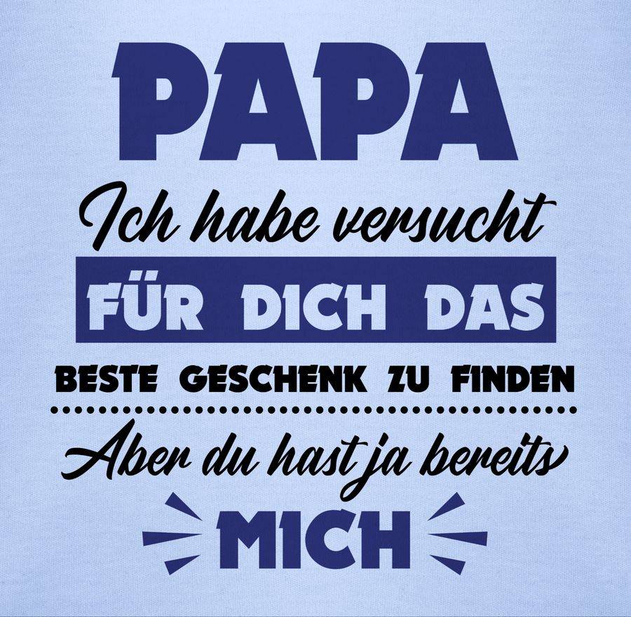 Shirtracer Papa Ich Habe Versucht Das Geschenk Zu Finden Schwarz/dunkelblau Shirts & Mehr Shirtracer