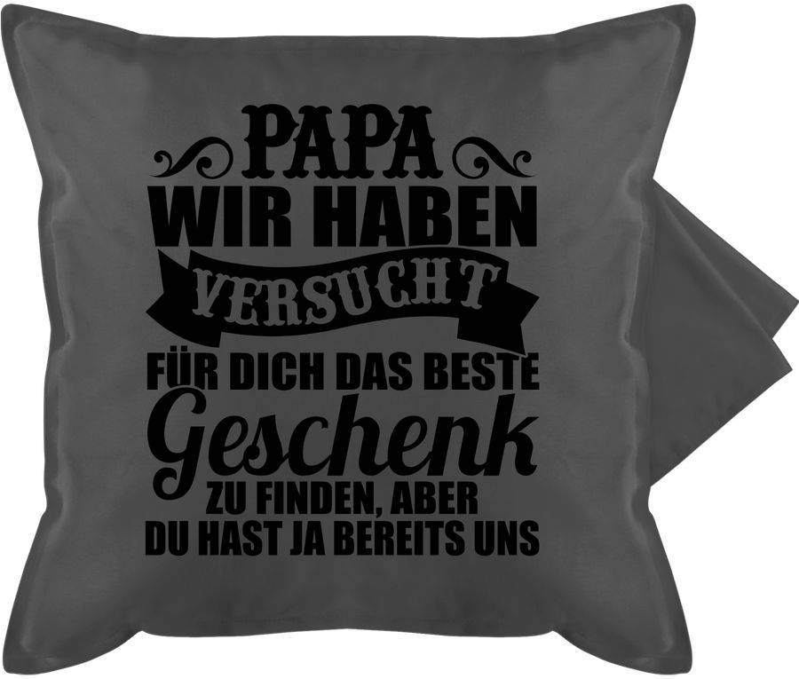 Shirtracer Papa wir haben versucht für dich das beste Geschenk zu finden - schwarz: T-Shirt Shirtracer