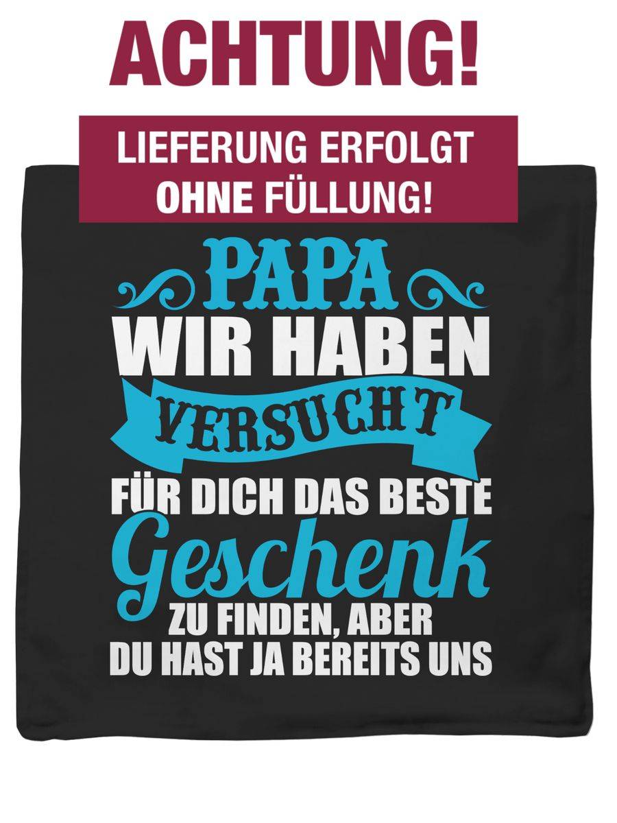 Shirtracer Papa Wir Haben Versucht Für Dich Das Beste Geschenk Zu Finden - Weiß/blau Shir Shirtracer