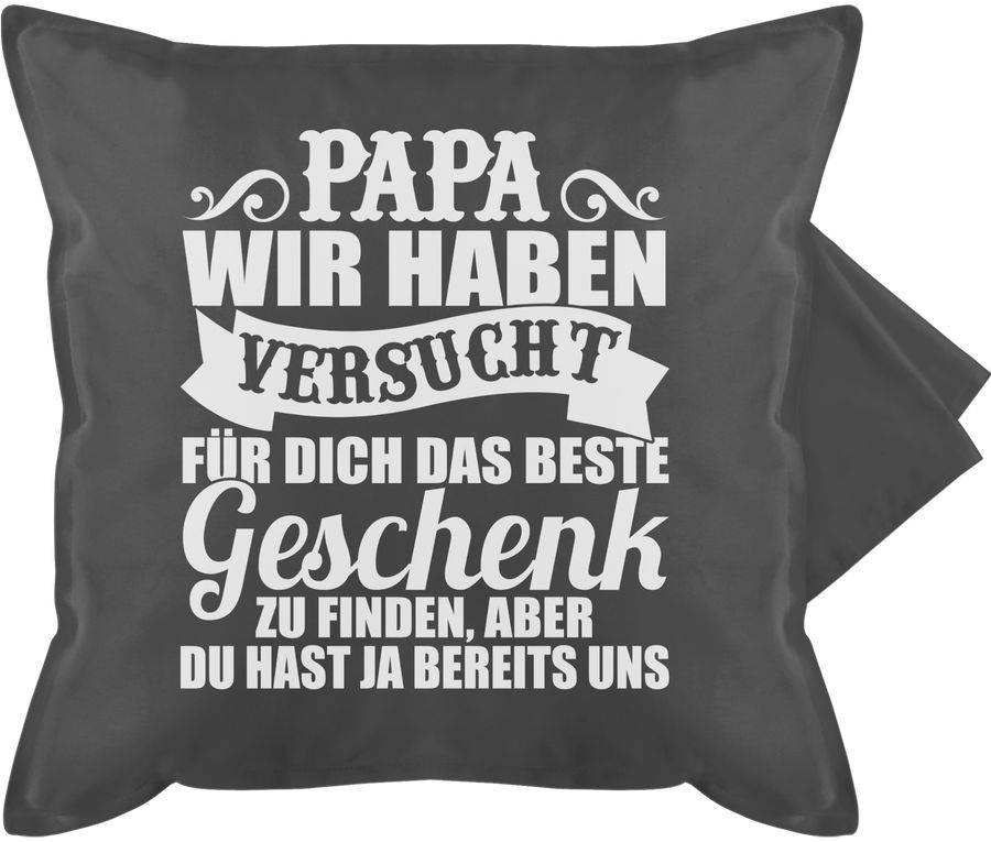 Shirtracer Papa wir haben versucht für dich das beste Geschenk zu finden - weiß Shirts & Shirtracer