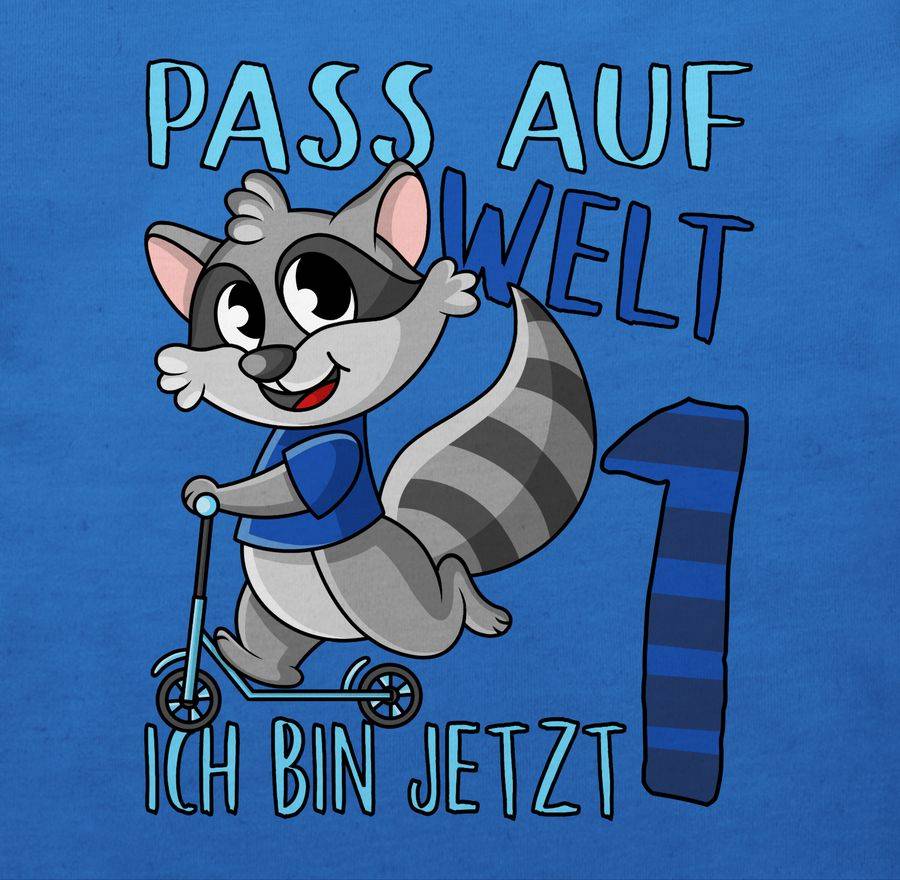 Shirtracer Pass Auf Welt Ich Bin Jetzt Eins - Blau Shirts & Mehr Shirtracer