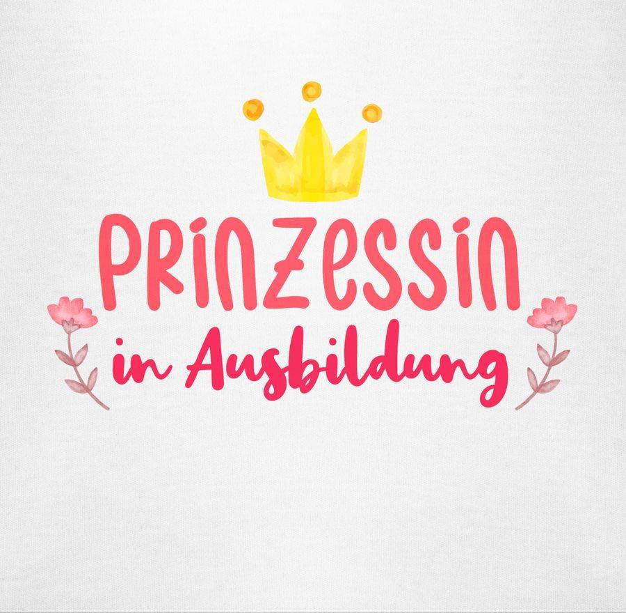 Shirtracer Prinzessin In Ausbildung Shirts & Mehr Shirtracer