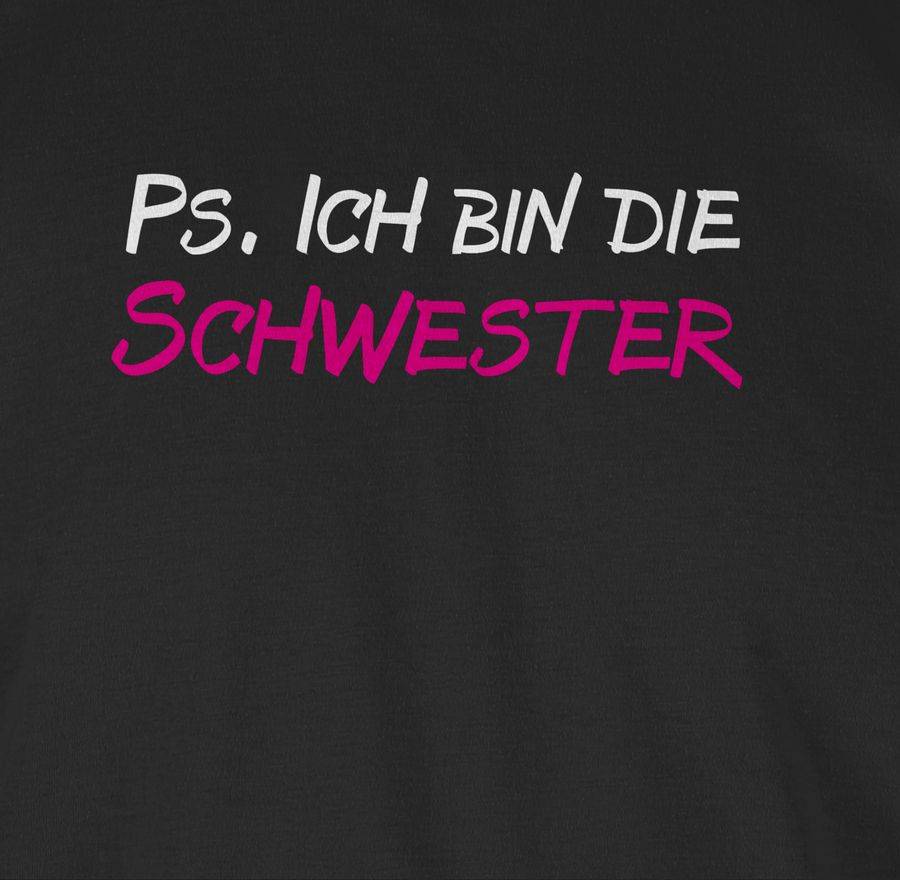 Shirtracer PS. Ich Bin Die Schwester: T-Shirt Turnbeutel Shirtracer