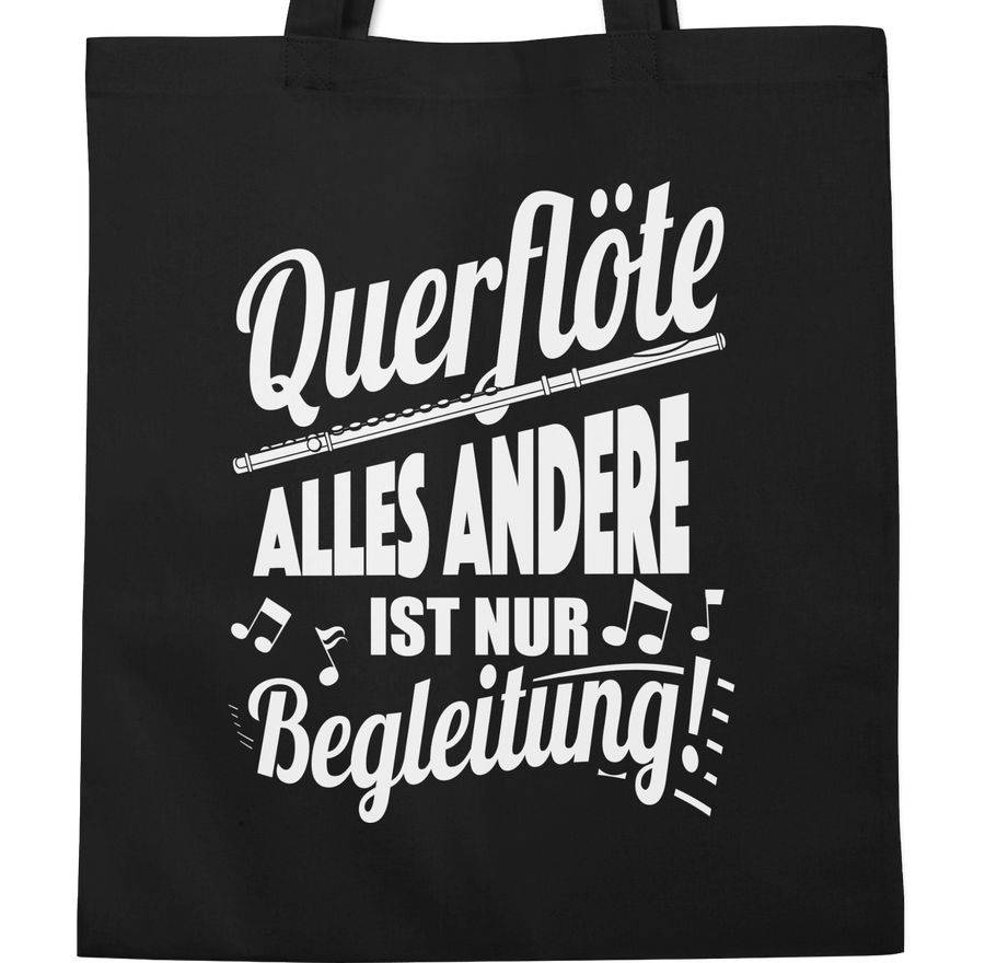 Shirtracer Querflöte Alles Andere Ist Nur Begleitung! Shirts & Mehr Shirtracer