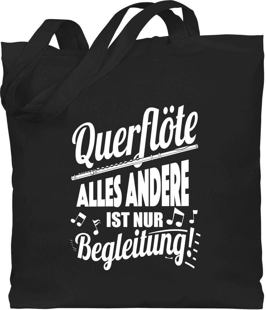 Shirtracer Querflöte Alles andere ist nur Begleitung! Shirts & Mehr Shirtracer