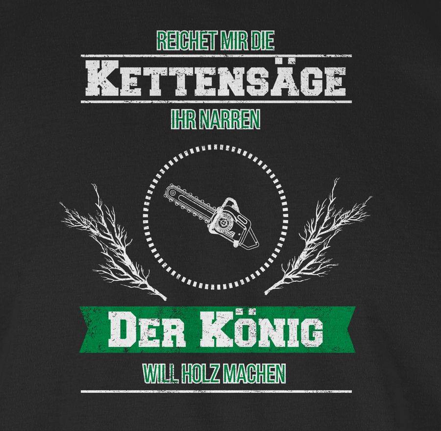Shirtracer Reichet Mir Die Kettensäge Shirts & Mehr Shirtracer