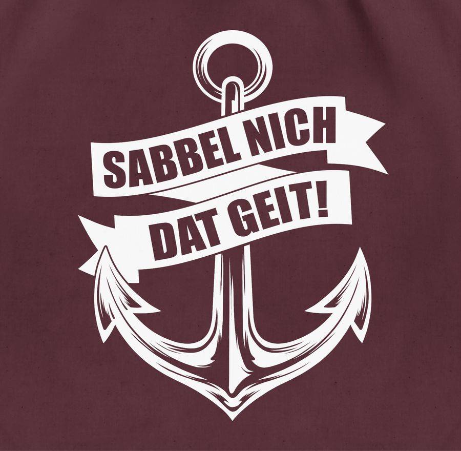Shirtracer Sabbel Nich Dat Geit! - Weiß: T-Shirt Gym Bag Shirtracer