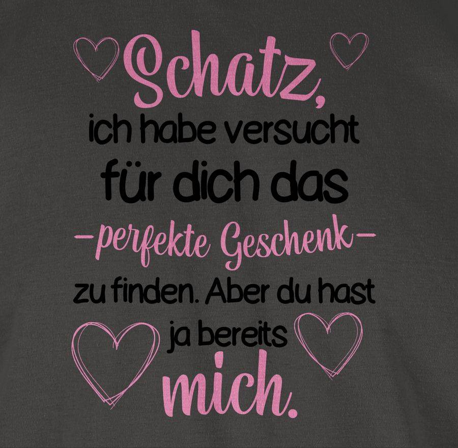 Shirtracer Schatz Ich Habe Versucht Für Dich Das Geschenk Zu Finden Schwarz/rosa: T-Shirt G Shirtracer