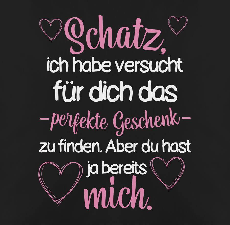 Shirtracer Schatz Ich Habe Versucht Für Dich Das Geschenk Zu Finden Weiß/rosa Shirts & Me Shirtracer
