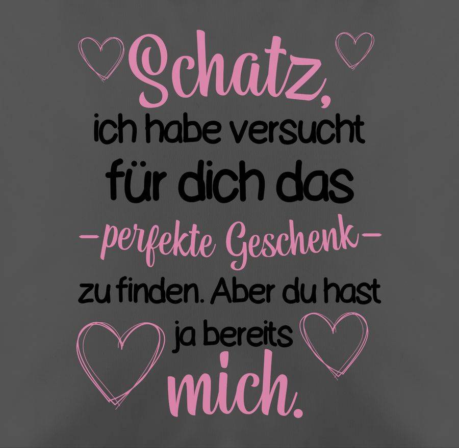 Shirtracer Schatz Ich Habe Versucht Für Dich Das Geschenk Zu Finden Schwarz/rosa: T-Shirt G Shirtracer