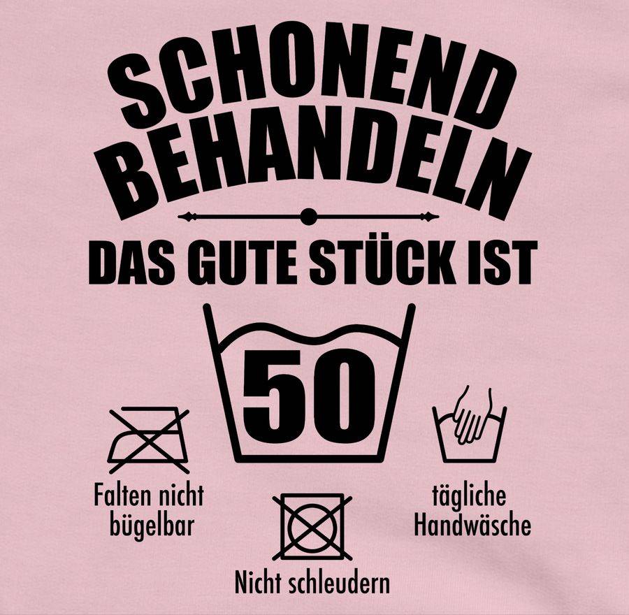 Shirtracer Schonend Behandeln Das Gute Stück Ist Fünfzig - Schwarz Shirts & Mehr Shirtracer