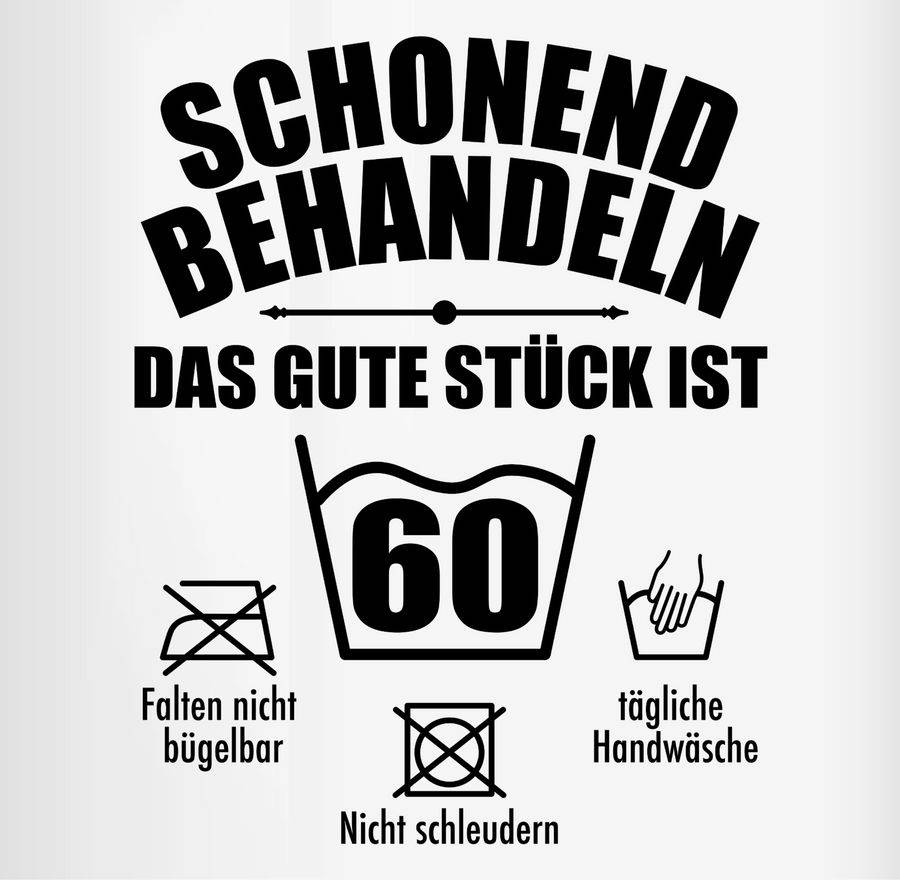 Shirtracer Schonend Behandeln Das Gute Stück Ist Sechzig - Schwarz: Tshirt Gym Bag Shirtracer
