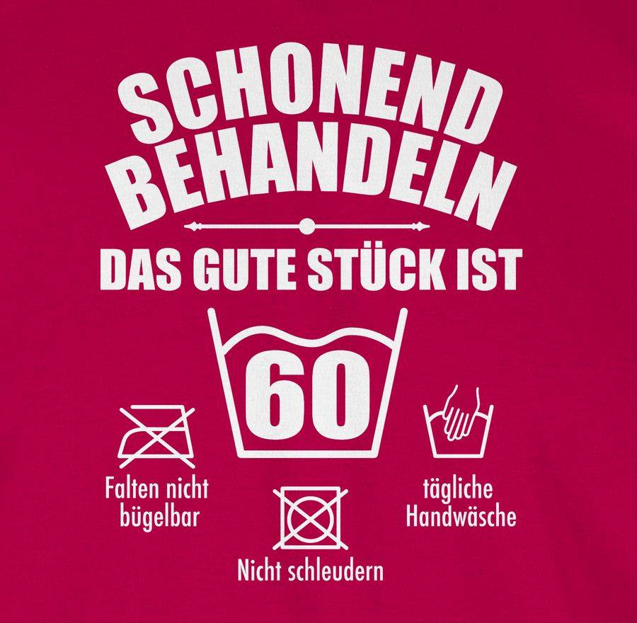Shirtracer Schonend Behandeln Das Gute Stück Ist Sechzig - Weiß Shirts & Mehr Shirtracer