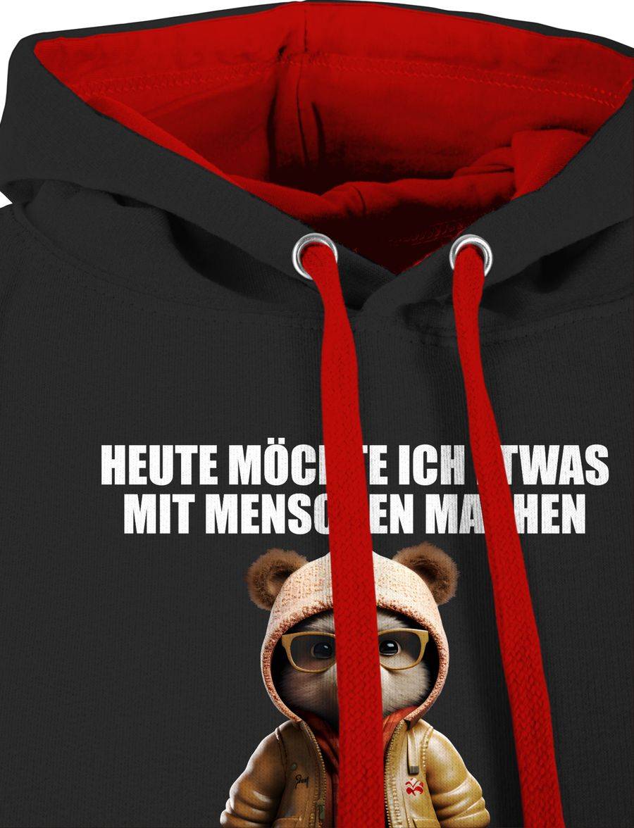 Shirtracer Schubsen Wäre Toll Heute Möchte Ich Etwas Mit Menschen Machen - Sprüche Sprüchen Shirtracer