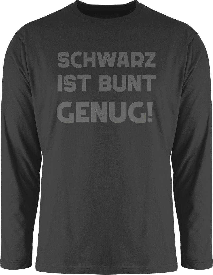 Shirtracer Schwarz Ist Bunt Genug Shirts & Mehr Shirtracer