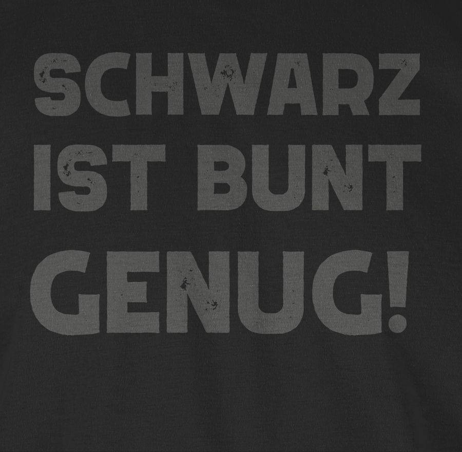 Shirtracer Schwarz Ist Bunt Genug Shirts & Mehr Shirtracer