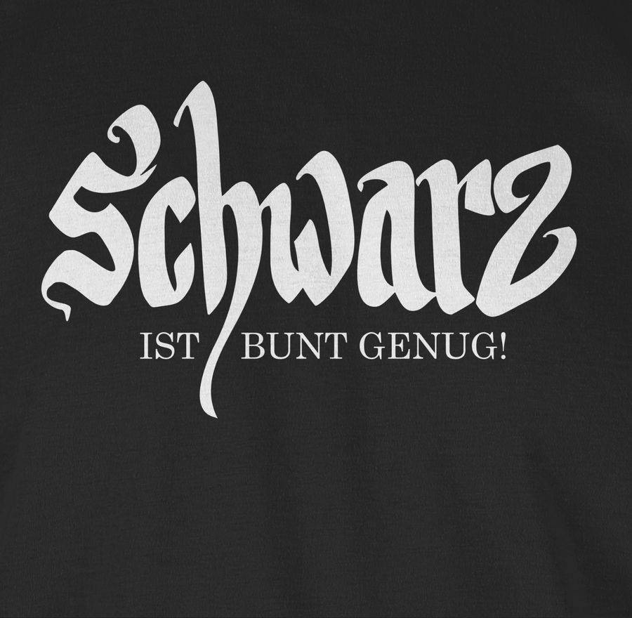 Shirtracer Schwarz Ist Bunt Genug Shirts & Mehr Shirtracer