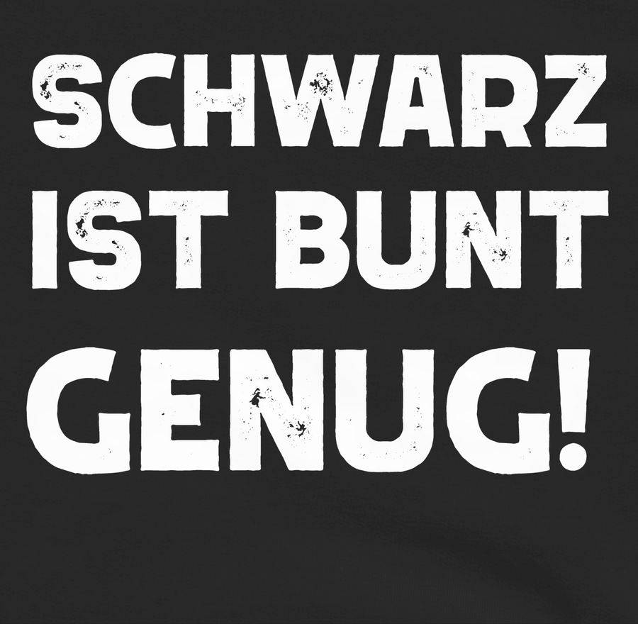 Shirtracer Schwarz Ist Bunt Genug Weiß: T-Shirt Turnbeutel Shirtracer