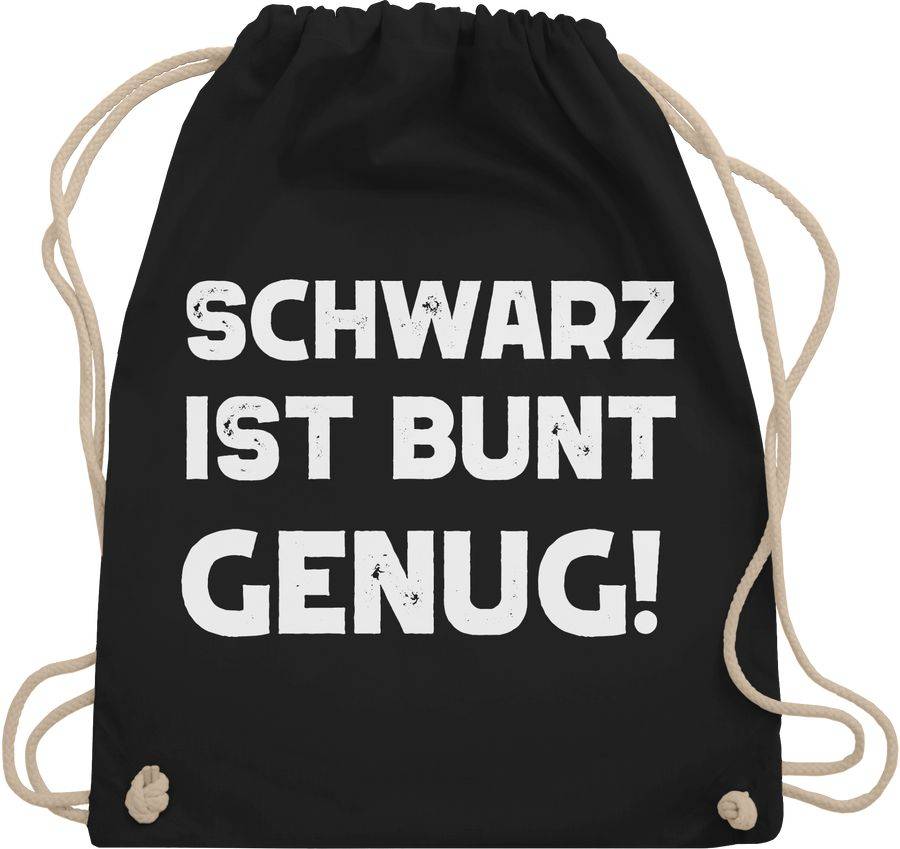 Shirtracer Schwarz ist bunt genug weiß: T-Shirt Turnbeutel Shirtracer