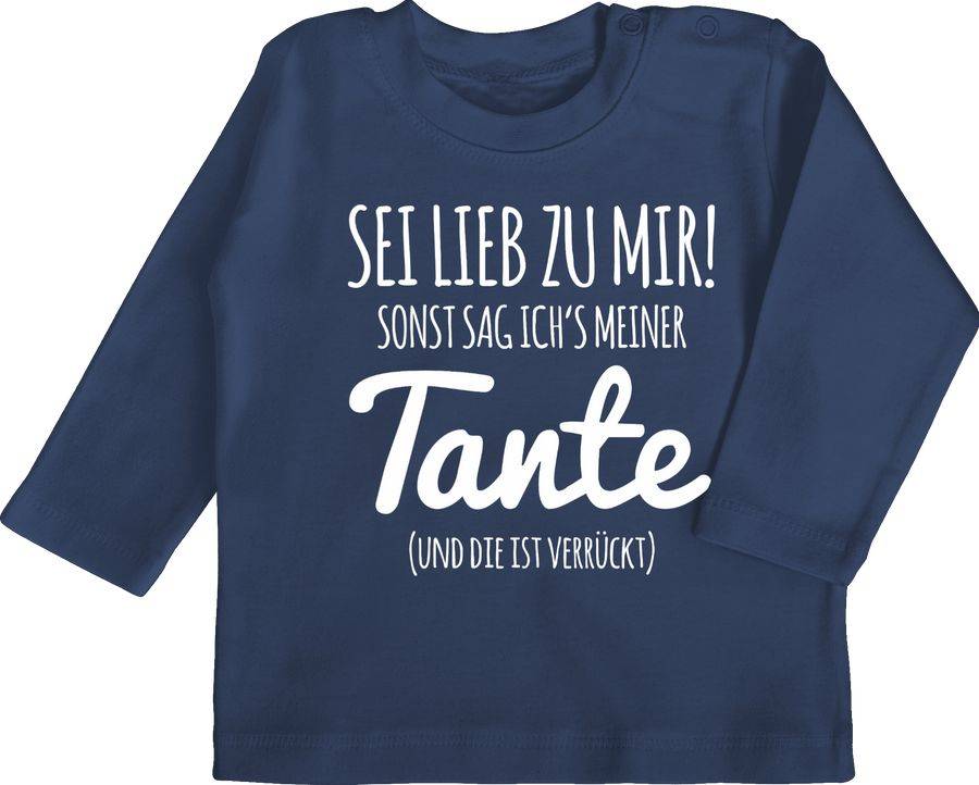 Shirtracer Sei lieb zu mir sonst sag ichs meiner Tante Shirts & Mehr Shirtracer